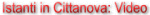 Istanti in Cittanova: Video